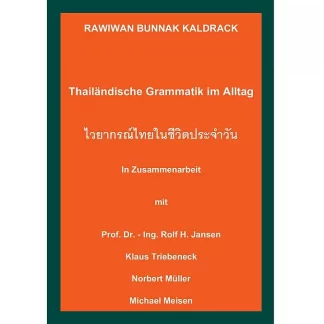 Thailändische Grammatik im Alltag, ISBN-13: 978-3000551314