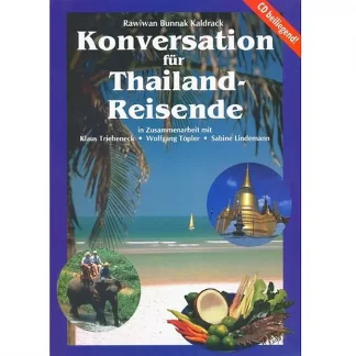 Konversation für Thailand-Reisende – Lehrbuch der thailändischen Sprache, ISBN-13: 978-3000121388